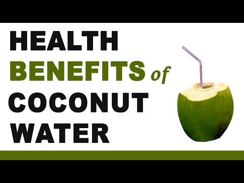 Health Benefits of Coconut Water Health Benefits of Coconut Water