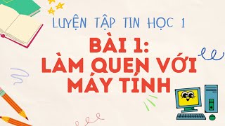 TIN HỌC LỚP 1 - BÀI 1: LÀM QUEN VỚI MÁY TÍNH