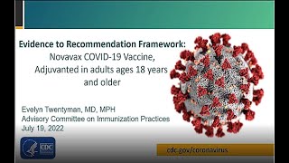 July 19, 2022 ACIP Meeting - Novavax COVID-19 vaccine, Clinical Considerations & Vote