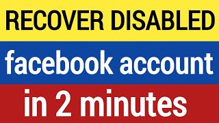 How to perfectly recover permanently disabled facebook account