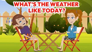 What's The Weather Like Today? - English Conversation| Talking About the Weather in English