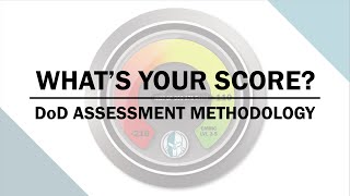 What's Your Score? DoD Assessment Methodology