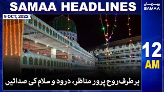 Samaa News Headlines 12am | SAMAA TV | 9th October 2022