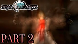 【SHADOW HEARTS】実況プレイ PART2