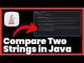 How to Compare Two Strings in Java | FULL GUIDE
