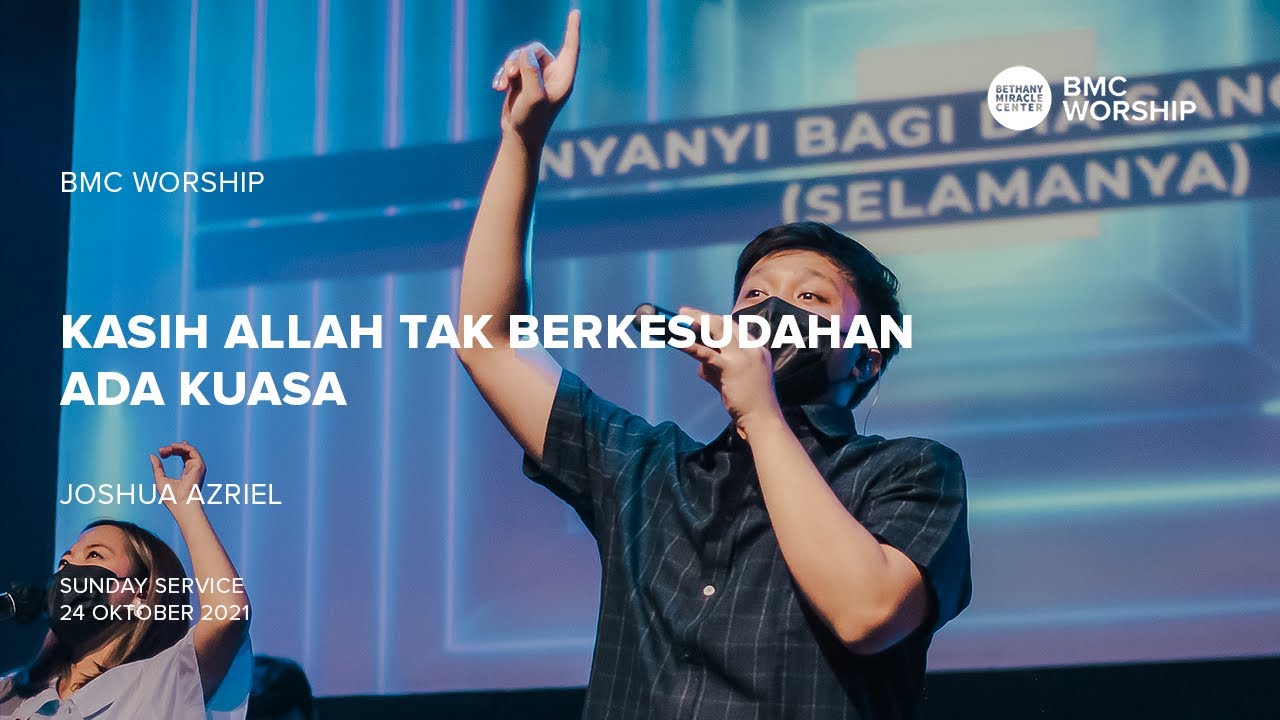 Kasih Allah Tak Berkesudahan Medley Ada Kuasa By Joshua Azriel | BMC ...