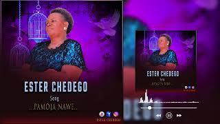 Ester Chedego - Pamoja nawe (Official audio)