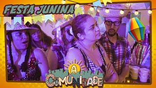 FESTA JUNINA NA COMUNIDADE!