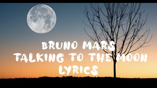 Bruno Mars - Talking To The Moon (Lyric Video)