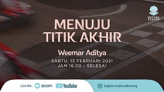 Menuju Titik Akhir Bersama Mas Weemar Aditya