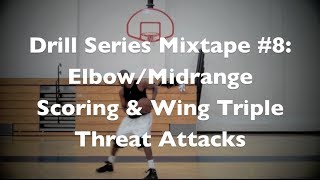 Drill Series Mixtape #8: Elbow/Midrange Scoring & Wing Triple-Threat Attacks | @DreAllDay