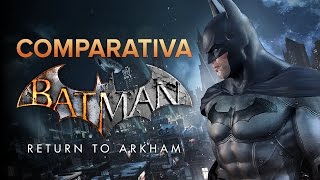 Batman: Return to Arkham - Comparativa