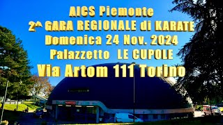 AICS Piemonte ANNUNCIO della  2^ Gara Regionale di Karate domenica 24 nov. 2024 LE CUPOLE Torino