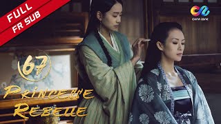 【FR SUB】《Princesse Rebelle》EP67 (Zhang Ziyi | Zhou Yiwei) 上阳赋【China Zone - Français】