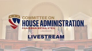 Subcommittee Hearing: American Confidence in Elections: Ensuring Every Eligible Vote Counts