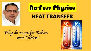 Why Do We Use Kelvin Instead of Celsius? | Absolute Temperature Explained