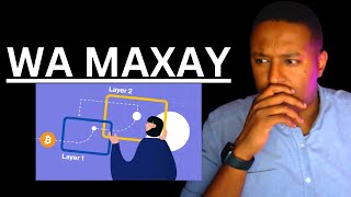 WA MAXAY LAYER 1 IYO LAYER 2  BLOCKCHAIN