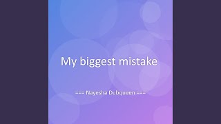 My biggest mistake