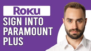 How To Sign Into Paramount Plus On Roku (How To Activate Paramount Plus On Roku)