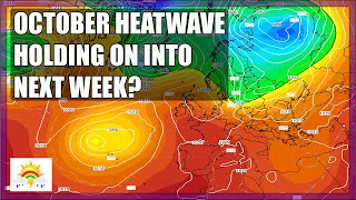 Ten Day Forecast: October Heatwave Holding On Into Next Week?