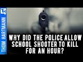 Why Did Police Wait An Hour To Stop School Shooting?