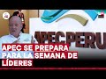 Avanzan coordinaciones para semana de líderes de APEC 2024 | 