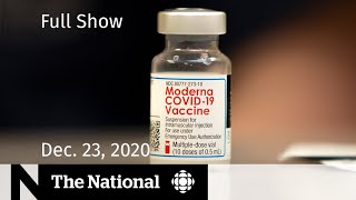 CBC News: The National | Moderna COVID-19 vaccine approved in Canada | Dec. 23, 2020