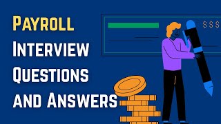 Payroll Interview Questions and Answers