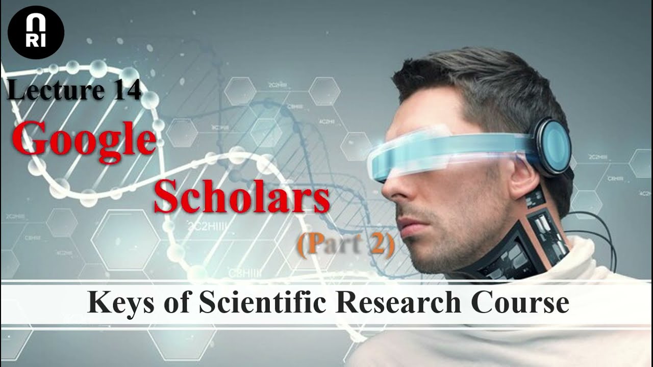 (Lecture (14): Google Scholar (part 2 - YouTube