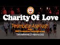 CHARITY OF LOVE | PERSEMBAHAN ANAK NEGERI ASRAMA ST. FRANSISKUS TANJUNG KARANG