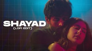 Shayad [ Slowed+Reverb]lyrics - Arijit singh || Npare Music | Textaudio