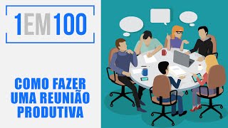 Como fazer uma reunião produtiva?