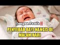 Jangan Panik❗ Ini Penyebab Bayi Menangis di Malam Hari dan Cara Mengatasinya