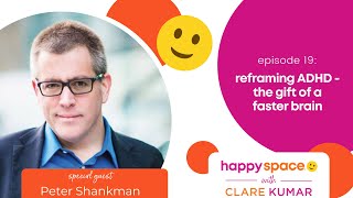 Ep 19 -  How To Reframe ADHD In A Positive Way - With Peter Shankman
