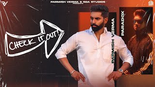 Parmish Verma Ft. Paradox - Check It Out New Song 2023