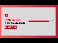Pure CSS Progress Bar Animation | HTML And CSS