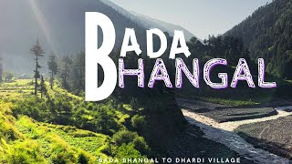 Bara Bhangal Trek  || Bada Bhangal to dhardi village ||  @TanujKashyp