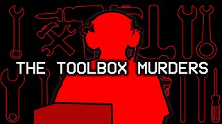 The Most Disturbing Tape Ever Recorded - The Toolbox Murders