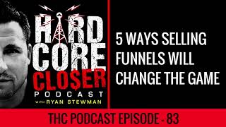 Funnel Closer - 5 Reasons Selling Funnels Is A Game Changer - Ultimate Side Hustle