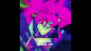 insane [speed up] ~ hazbin hotel