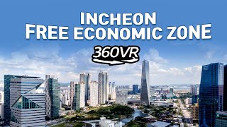 [360VR] Introduction to Incheon Free Economic Zone (인천 경제자유구역 360VR 영상)