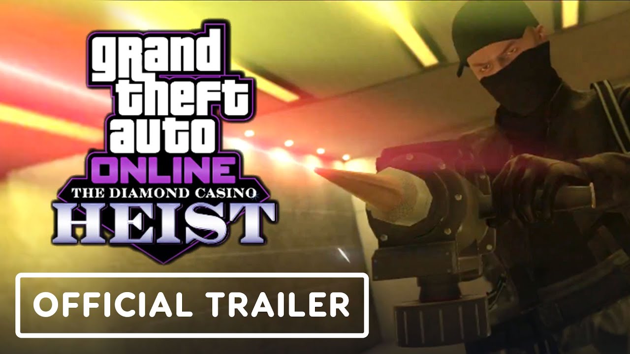 Gta Online The Diamond Casino Heist Official Trailer Youtube