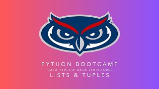 Data Structures in Python | Lists & Tuples | Module 2 | Python Bootcamp
