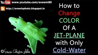 Evewin Lakra - How to - Change COLOR - Of A JET PLANE - with - Only - Cold Water