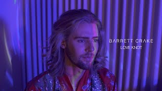 Barrett Crake - Love Knot (Official Video)