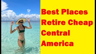 Best Places to Retire Early Cheap in Central America