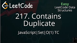 217. Contains Duplicate | JavaScript | Set | O(n) Time Complexity | LeetCode Data Structures