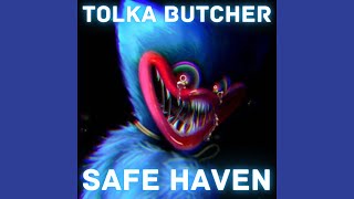 TOLKA BUTCHER - Safe Haven (Official Audio)