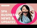 Spa Business Trends & Marketing Tips - Live Love Spa TV