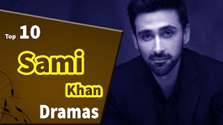 Top 10 Best Sami Khan Drama Serial List | Sami Khan dramas | Pakistan Dramas #samikhan